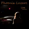 Phöenix Lazare - Live Sessions